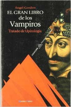El gran libro de los vampiros - Ángel Gordon.